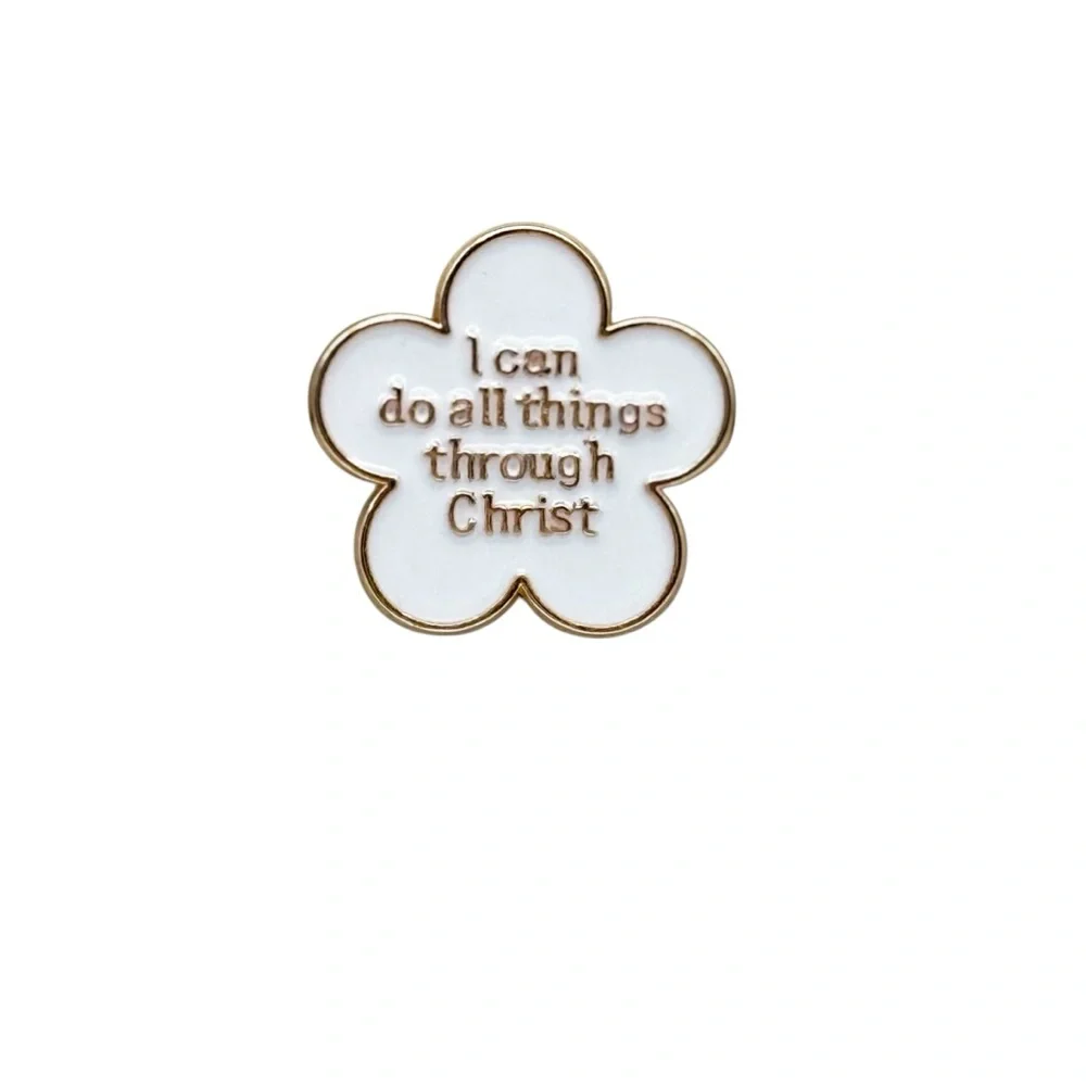 Christian Inspirational Flower-Shaped Pin “I can do all things thru Christ”